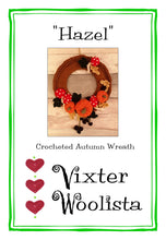 Load image into Gallery viewer, "Hazel" - crochet pattern by Vixter Woolista