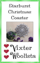 Load image into Gallery viewer, &quot;Starburst&quot; Christmas Coasters - crochet kit by Vixter Woolista
